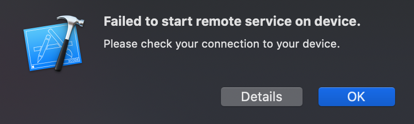 Error: Failed to start remote service on device. Please check your connection to your device.